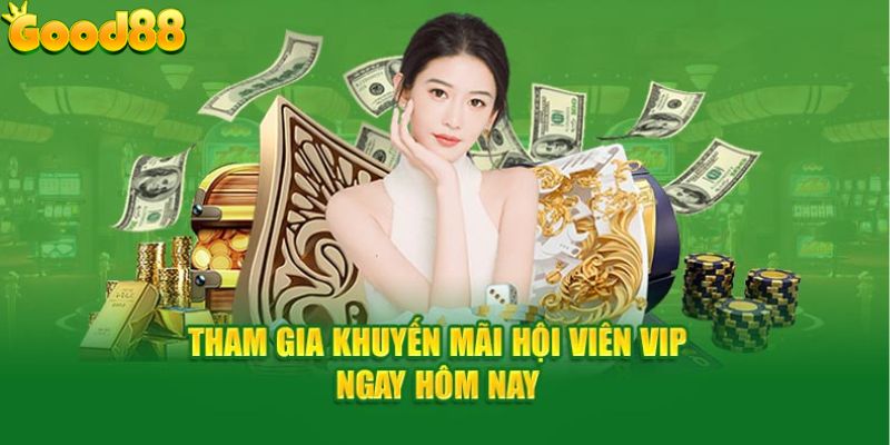 Tham gia chương trình khuyến mãi hội viên vip ngay 