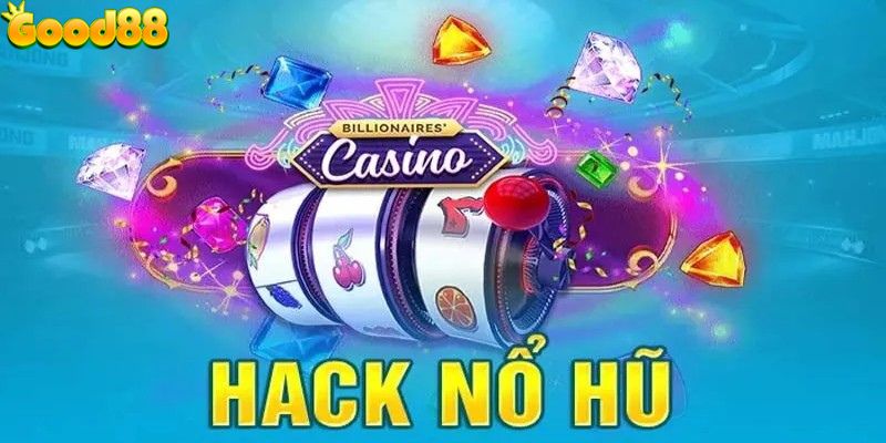 Hack game nổ hũ